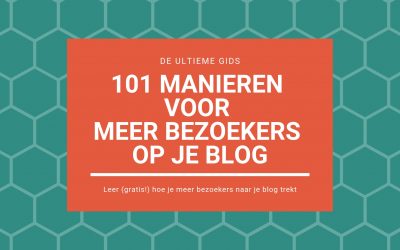 De ultieme gids | 101 (gratis) manieren voor meer bezoekers op je blog